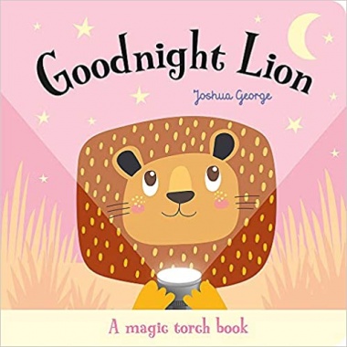 Goodnight Lion (A Magic Torch Book) (Книга з ліхтариком. Лев)