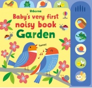 Baby's Very First Noisy Book: Garden