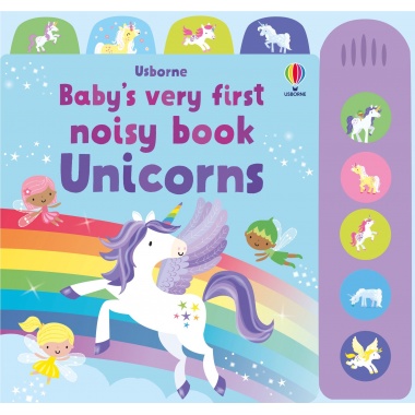 Baby's Very First Noisy Book: Unicorns