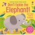 Don't Tickle The Elephant!