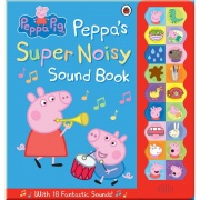 Peppa Pig: Peppa's Super Noisy Sound Book