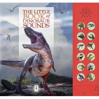 The Little Book of Dinosaur Sounds